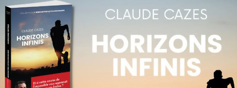 Horizons infinis : 83 marathons, 7 pays et une aventure humaine hors du commun