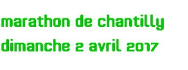 Marathon de Chantilly : 1ère édition le 02 avril 2017 